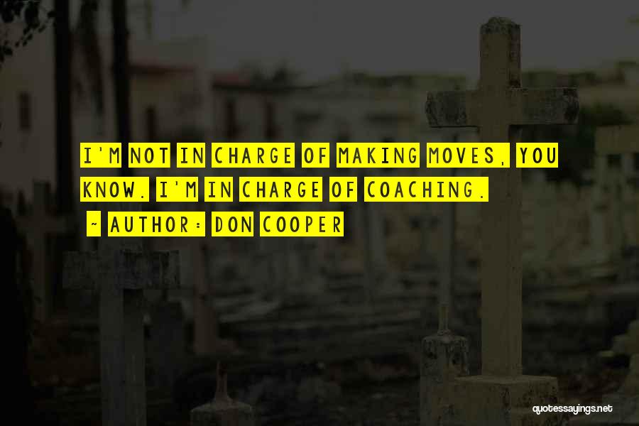 Making Moves Quotes By Don Cooper