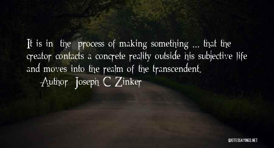 Making Moves Quotes By Joseph C Zinker