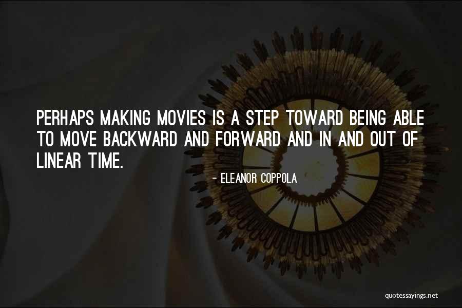 Making Movies Quotes By Eleanor Coppola Making Movies Quotes By Eleanor Coppola