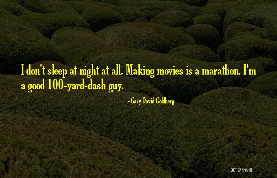Making Movies Quotes By Gary David Goldberg Making Movies Quotes By Gary David Goldberg