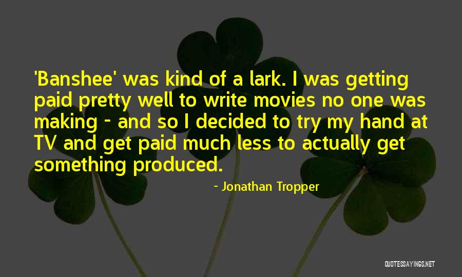 Making Movies Quotes By Jonathan Tropper Making Movies Quotes By Jonathan Tropper