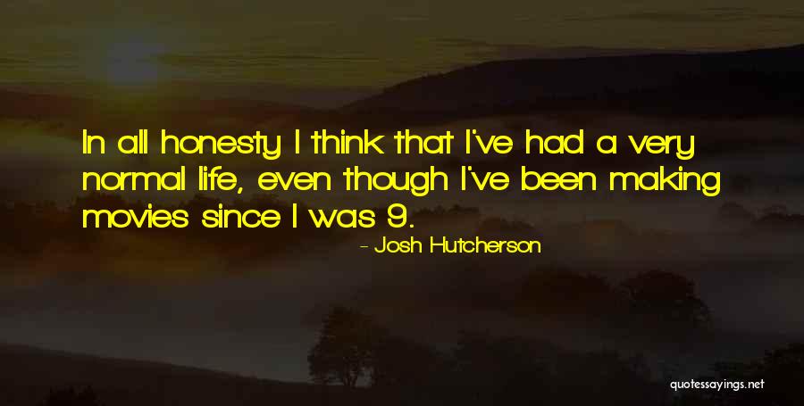 Making Movies Quotes By Josh Hutcherson Making Movies Quotes By Josh Hutcherson