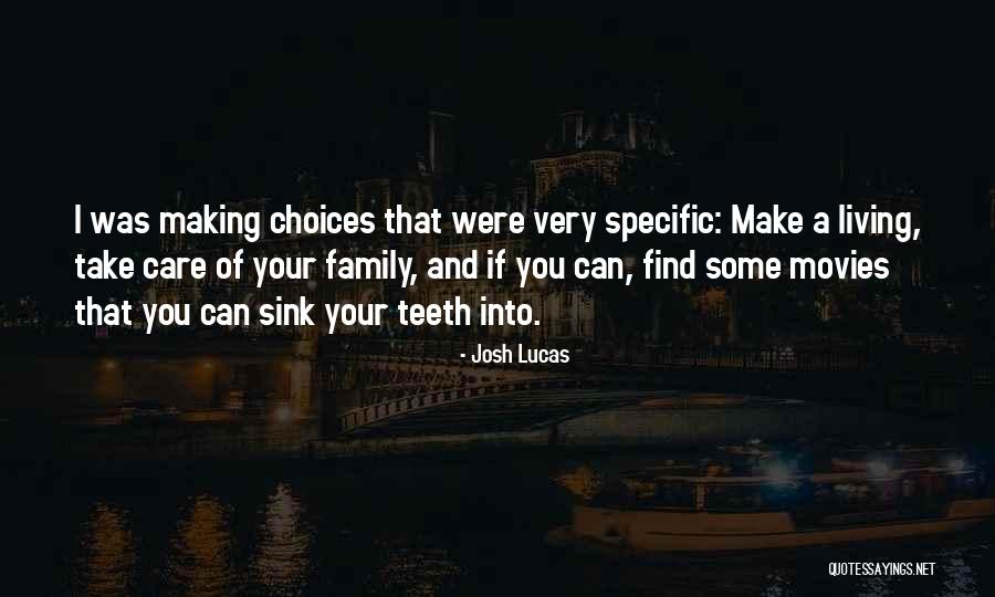 Making Movies Quotes By Josh Lucas Making Movies Quotes By Josh Lucas