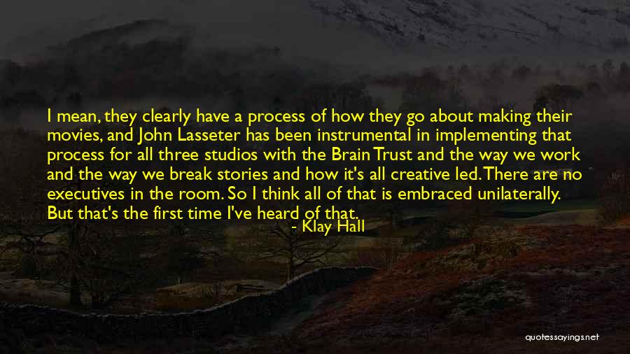 Making Movies Quotes By Klay Hall Making Movies Quotes By Klay Hall