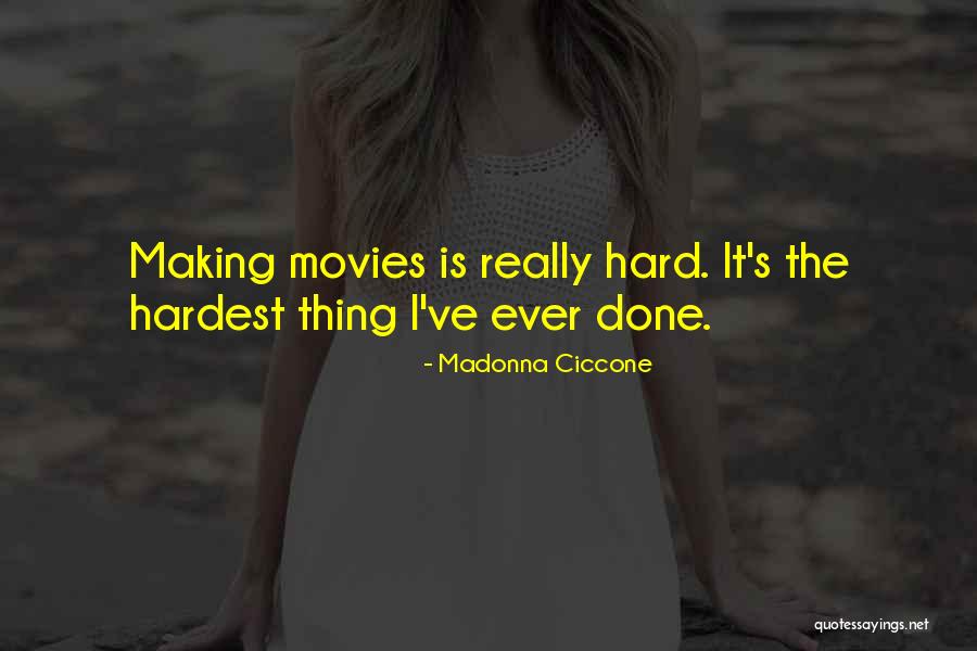 Making Movies Quotes By Madonna Ciccone Making Movies Quotes By Madonna Ciccone