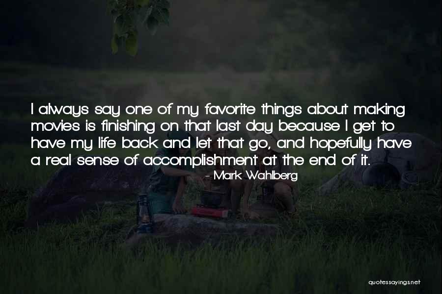 Making Movies Quotes By Mark Wahlberg Making Movies Quotes By Mark Wahlberg