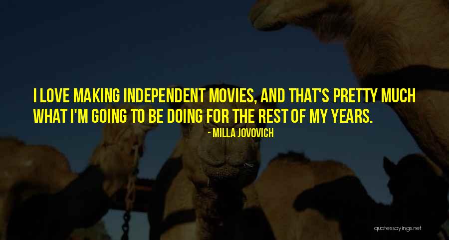 Making Movies Quotes By Milla Jovovich Making Movies Quotes By Milla Jovovich