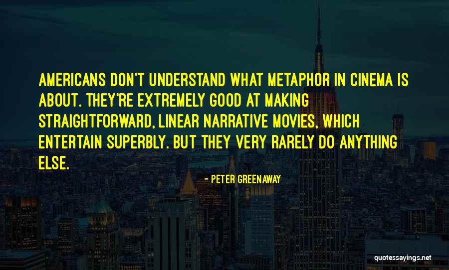 Making Movies Quotes By Peter Greenaway Making Movies Quotes By Peter Greenaway