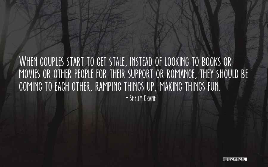 Making Movies Quotes By Shelly Crane Making Movies Quotes By Shelly Crane