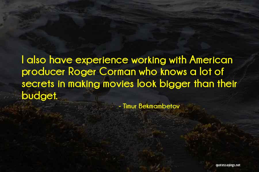 Making Movies Quotes By Timur Bekmambetov Making Movies Quotes By Timur Bekmambetov