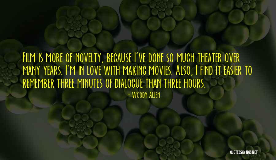 Making Movies Quotes By Woody Allen Making Movies Quotes By Woody Allen