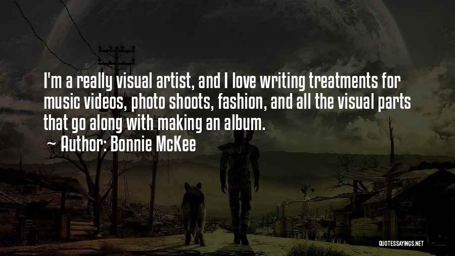 Making Music Videos Quotes By Bonnie McKee