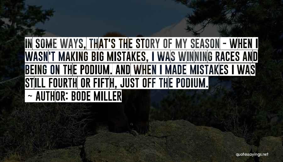 Making My Own Mistakes Quotes By Bode Miller