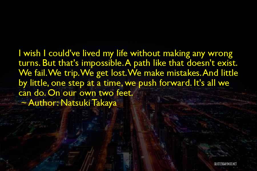 Making My Own Mistakes Quotes By Natsuki Takaya