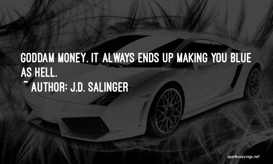 Making My Own Money Quotes By J.D. Salinger