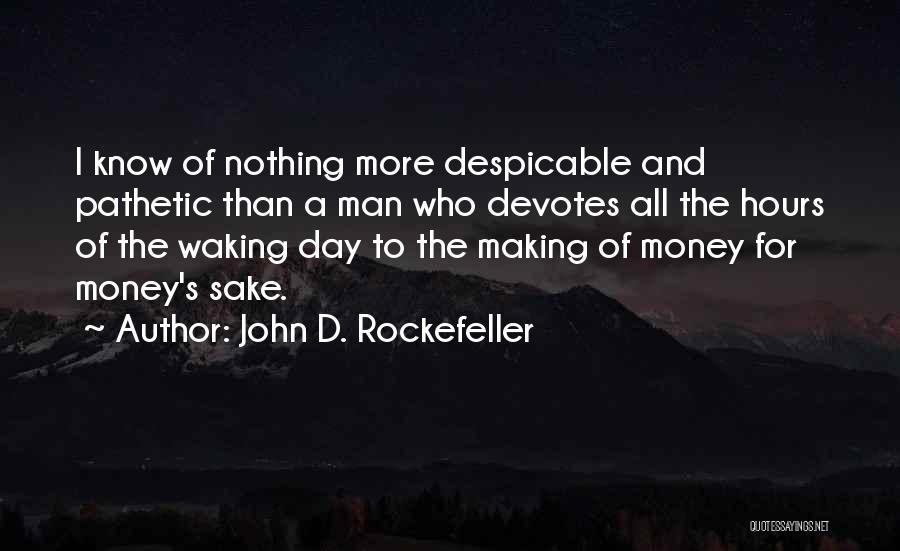 Making My Own Money Quotes By John D. Rockefeller