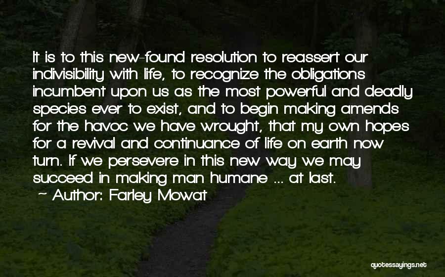 Making My Own Way Quotes By Farley Mowat
