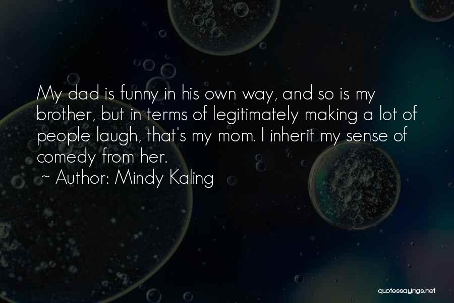 Making My Own Way Quotes By Mindy Kaling