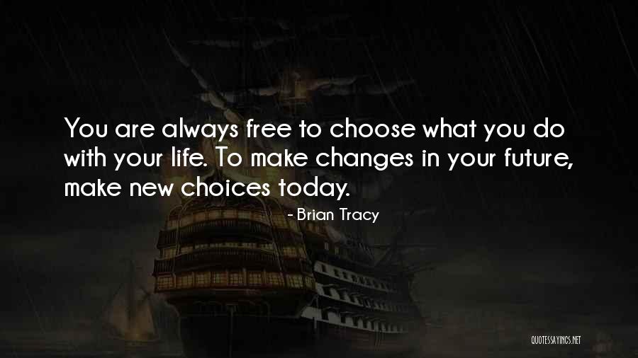 Making New Changes Quotes By Brian Tracy