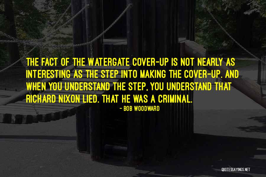 Making Of A Criminal Quotes By Bob Woodward Making Of A Criminal Quotes By Bob Woodward