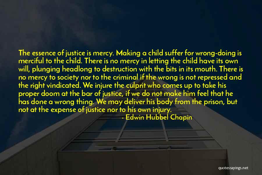 Making Of A Criminal Quotes By Edwin Hubbel Chapin Making Of A Criminal Quotes By Edwin Hubbel Chapin