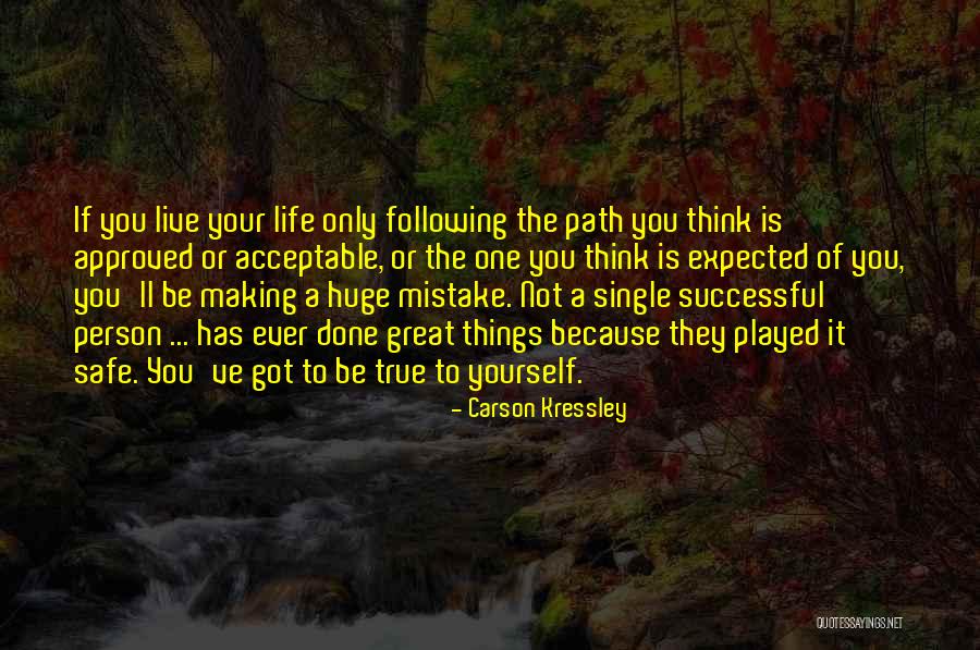 Making One Mistake Quotes By Carson Kressley Making One Mistake Quotes By Carson Kressley