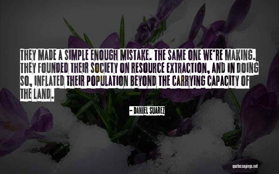 Making One Mistake Quotes By Daniel Suarez Making One Mistake Quotes By Daniel Suarez