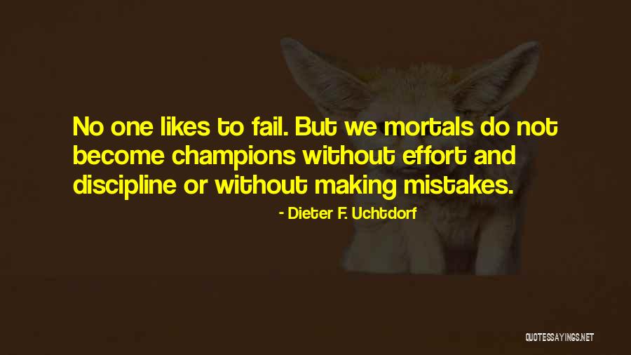 Making One Mistake Quotes By Dieter F. Uchtdorf Making One Mistake Quotes By Dieter F. Uchtdorf