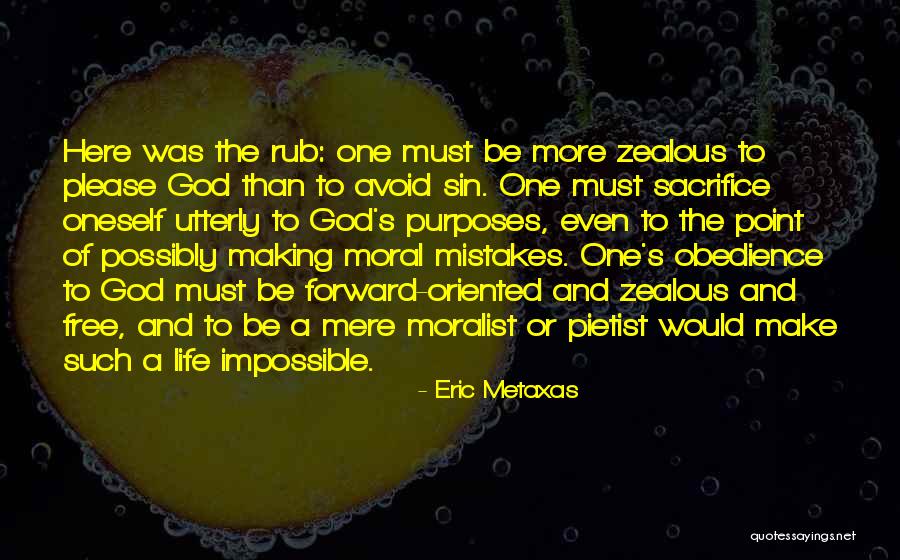Making One Mistake Quotes By Eric Metaxas Making One Mistake Quotes By Eric Metaxas