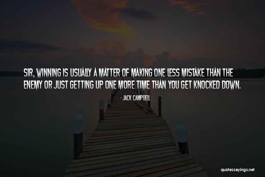 Making One Mistake Quotes By Jack Campbell Making One Mistake Quotes By Jack Campbell