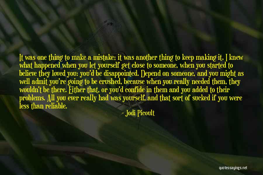 Making One Mistake Quotes By Jodi Picoult Making One Mistake Quotes By Jodi Picoult