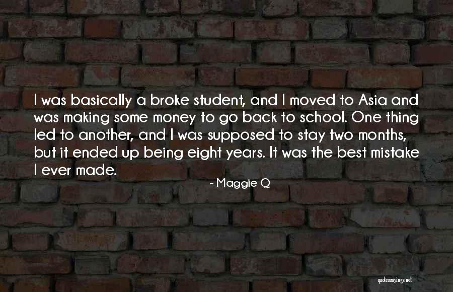 Making One Mistake Quotes By Maggie Q Making One Mistake Quotes By Maggie Q