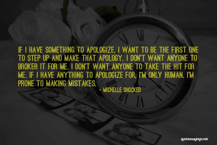 Making One Mistake Quotes By Michelle Shocked Making One Mistake Quotes By Michelle Shocked