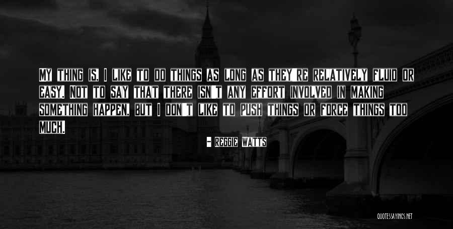 Making Or Quotes By Reggie Watts Making Or Quotes By Reggie Watts