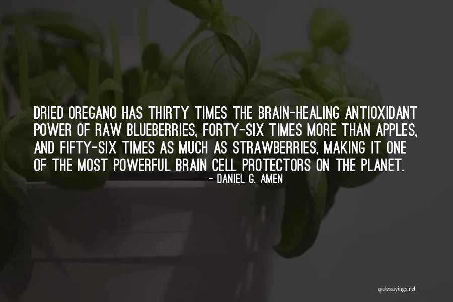 Making Oregano Quotes By Daniel G. Amen Making Oregano Quotes By Daniel G. Amen