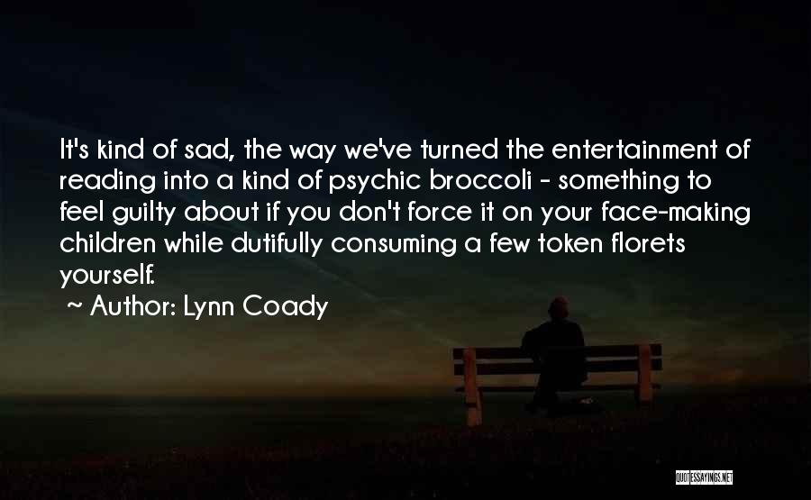 Making Others Feel Guilty Quotes By Lynn Coady