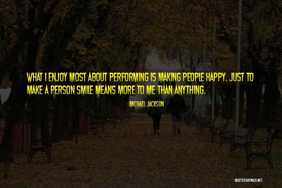 Making Others Happy And Not Yourself Quotes By Michael Jackson Making Others Happy And Not Yourself Quotes By Michael Jackson
