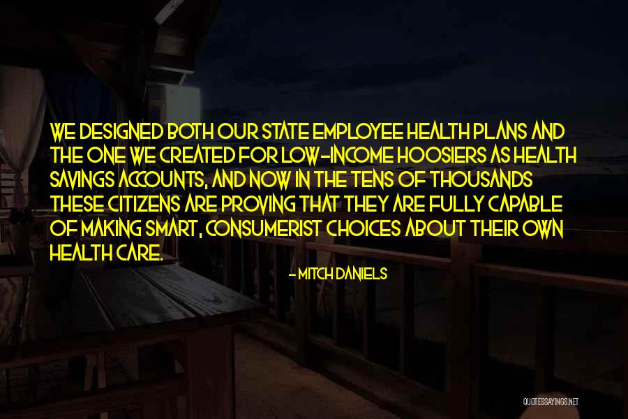 Making Our Own Choices Quotes By Mitch Daniels Making Our Own Choices Quotes By Mitch Daniels
