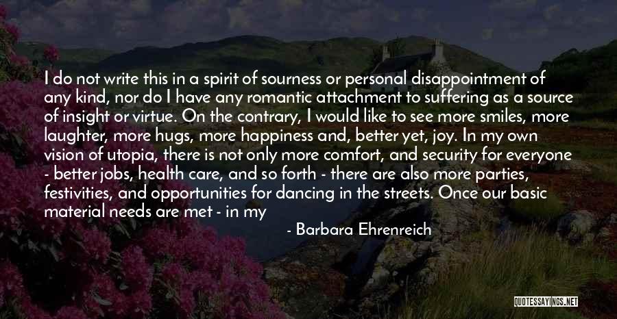 Making Our Own Happiness Quotes By Barbara Ehrenreich