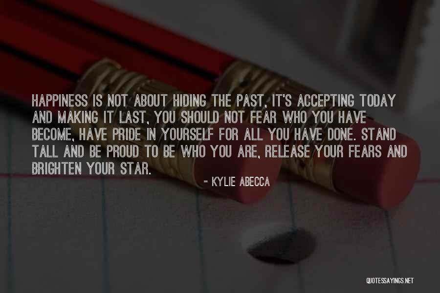 Making Our Own Happiness Quotes By Kylie Abecca Making Our Own Happiness Quotes By Kylie Abecca