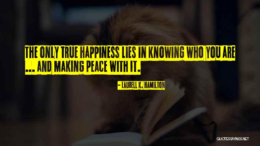Making Our Own Happiness Quotes By Laurell K. Hamilton Making Our Own Happiness Quotes By Laurell K. Hamilton