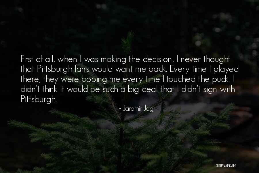 Making Out For The First Time Quotes By Jaromir Jagr Making Out For The First Time Quotes By Jaromir Jagr