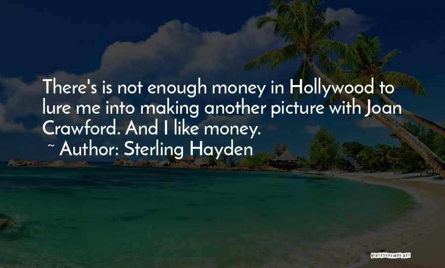 Making Out Picture Quotes By Sterling Hayden