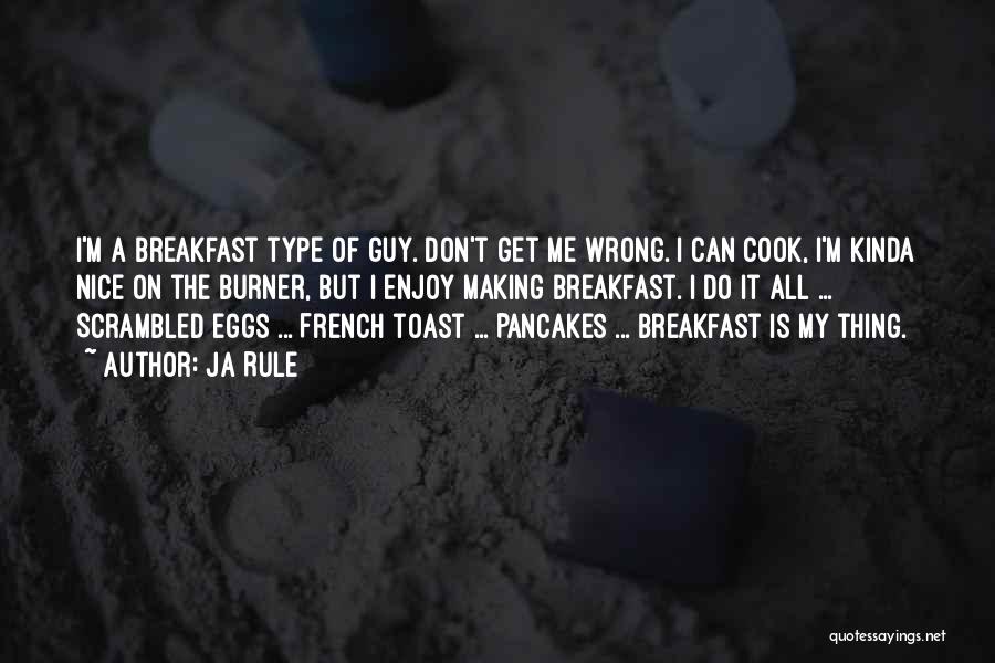 Making Pancakes Quotes By Ja Rule