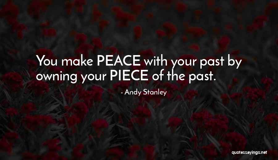 Making Peace With Past Quotes By Andy Stanley