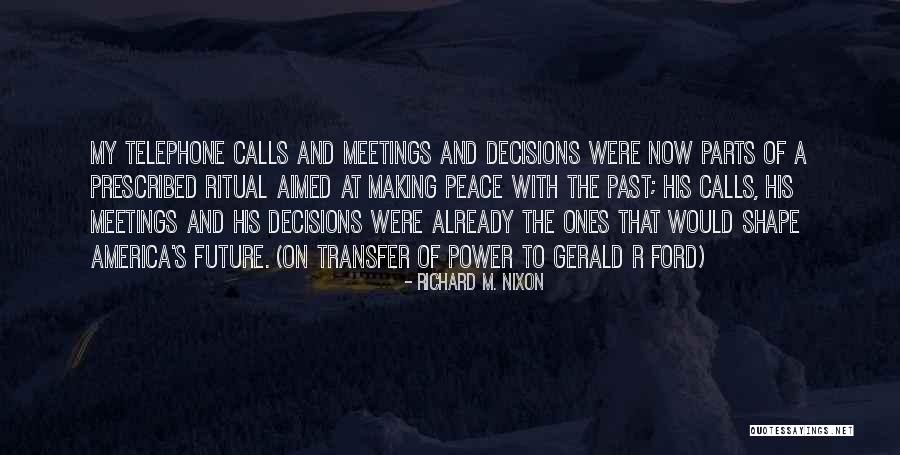 Making Peace With Past Quotes By Richard M. Nixon