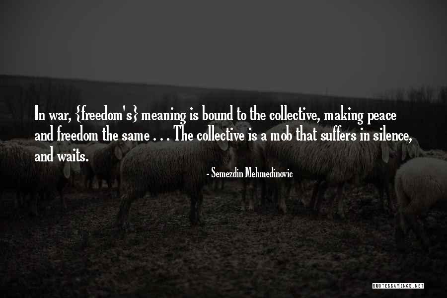 Making Peace With Past Quotes By Semezdin Mehmedinovic