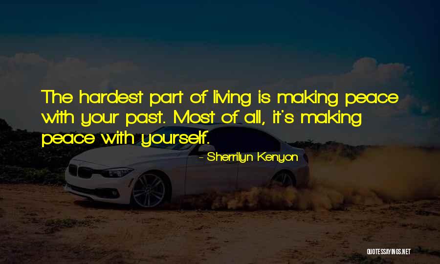 Making Peace With Past Quotes By Sherrilyn Kenyon