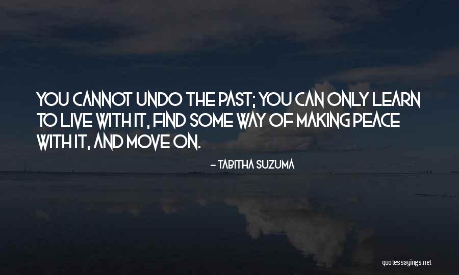 Making Peace With Past Quotes By Tabitha Suzuma