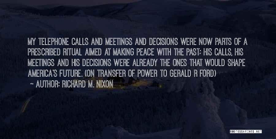 Making Peace With The Past Quotes By Richard M. Nixon